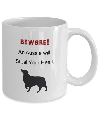 Beware!  An Aussie Will Steal Your Heart Ceramic Mug