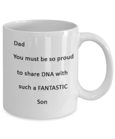 Dad Proud to Share DNA with Fantastic Son Ceramic Mug