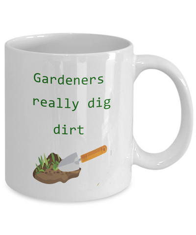 Gardener's Really Dig Dirt Ceramic Mug