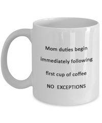 mom duties begin immediately following first cup of coffee