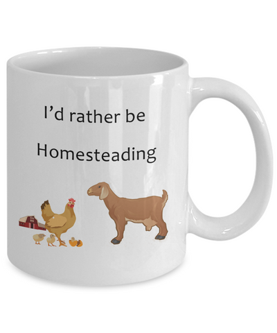 I'd Rather Be Homesteading Ceramic Mug