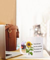 Stand Tall Like the Sunflower Ceramic Mug